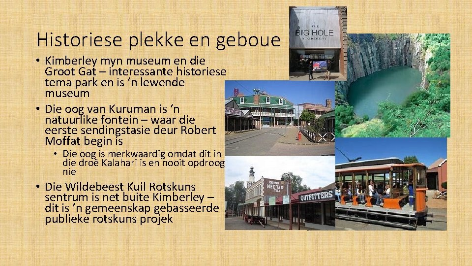 Historiese plekke en geboue • Kimberley myn museum en die Groot Gat – interessante