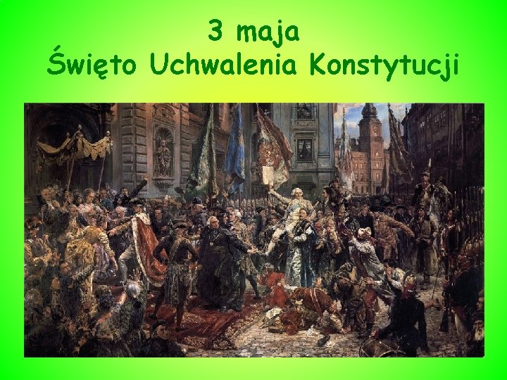 3 maja Święto Uchwalenia Konstytucji 