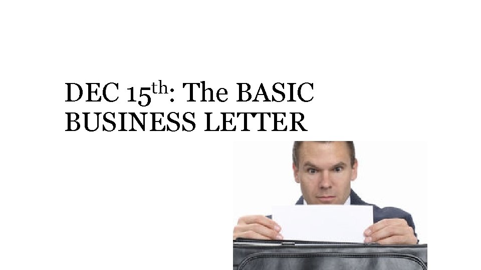 th 15 : DEC The BASIC BUSINESS LETTER 