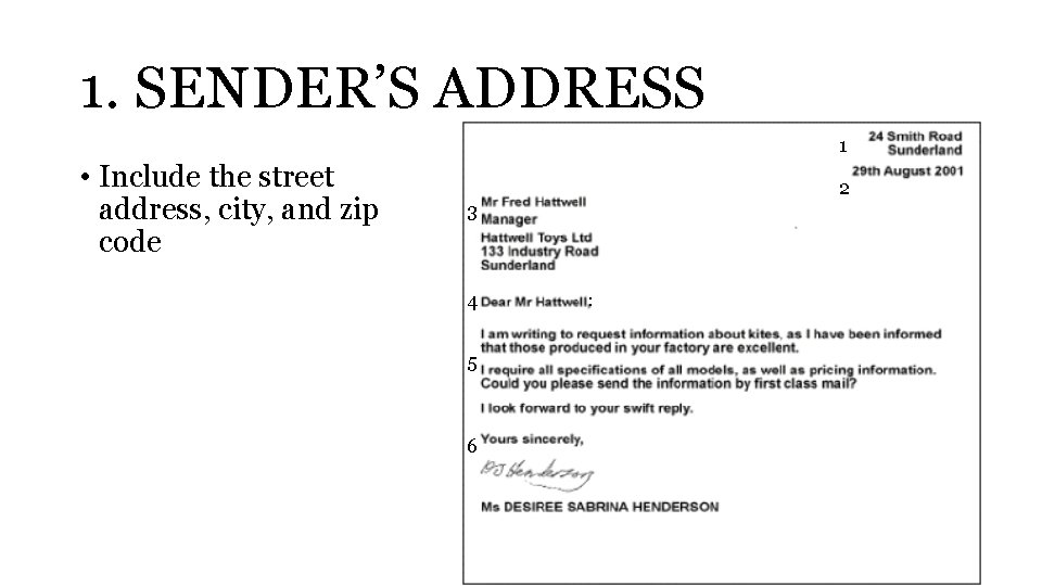 1. SENDER’S ADDRESS 1 • Include the street address, city, and zip code 2