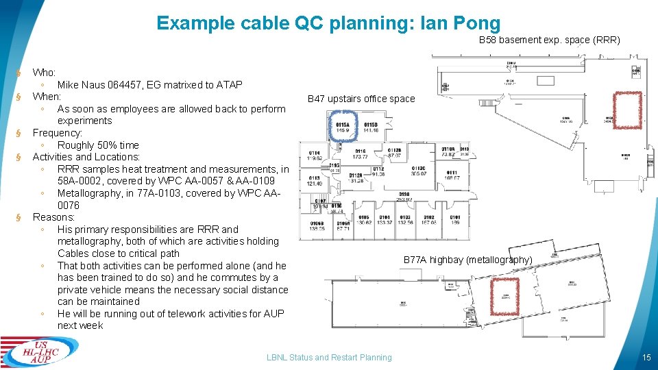 Example cable QC planning: Ian Pong B 58 basement exp. space (RRR) § §