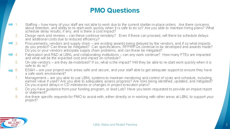 PMO Questions 1. 2. 3. 4. 5. 6. 7. 8. 9. Staffing – how