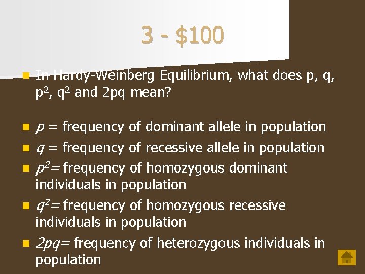 3 $100 n In Hardy Weinberg Equilibrium, what does p, q, p 2, q