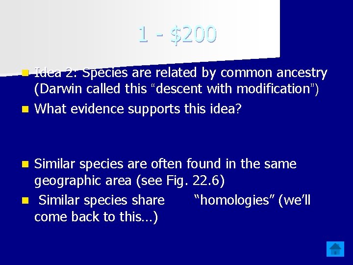 1 $200 Idea 2: Species are related by common ancestry (Darwin called this “descent