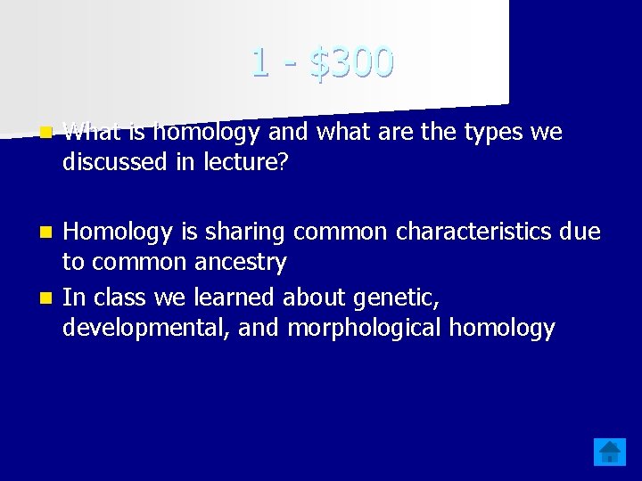 1 $300 n What is homology and what are the types we discussed in