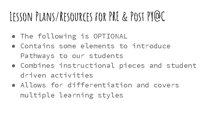 Lesson Plans/Resources for PRE & Post PY@C ● The following is OPTIONAL ● Contains