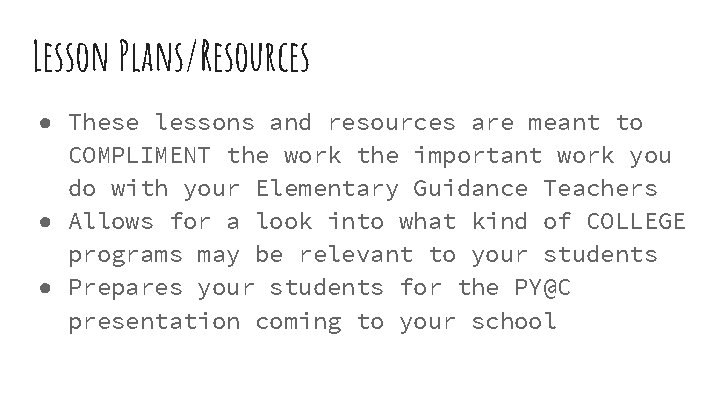 Lesson Plans/Resources ● These lessons and resources are meant to COMPLIMENT the work the