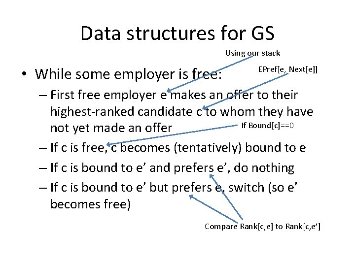 Data structures for GS Using our stack • While some employer is free: EPref[e,