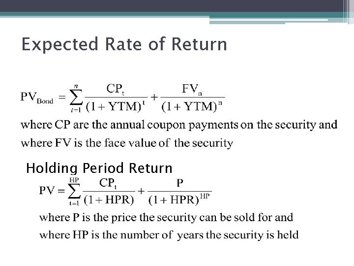 Expected Rate of Return Yield to Maturity Holding Period Return Mc. Graw-Hill/Irwin Bank Management