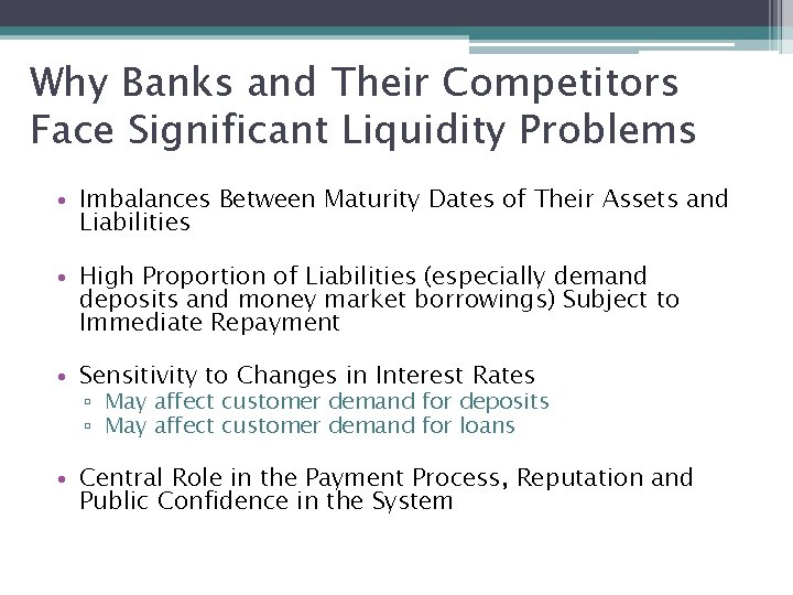 Why Banks and Their Competitors Face Significant Liquidity Problems • Imbalances Between Maturity Dates