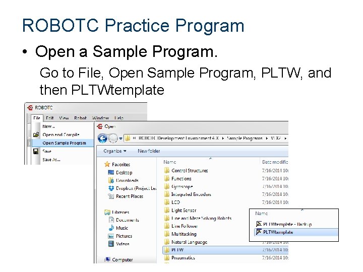 ROBOTC Practice Program • Open a Sample Program. Go to File, Open Sample Program,