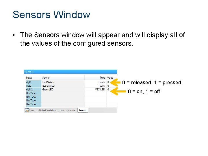 Sensors Window • The Sensors window will appear and will display all of the