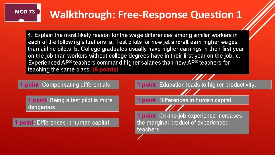 Walkthrough: Free-Response Question 1 1. Explain the most likely reason for the wage differences
