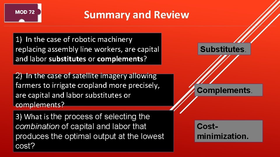 Summary and Review 1) In the case of robotic machinery replacing assembly line workers,
