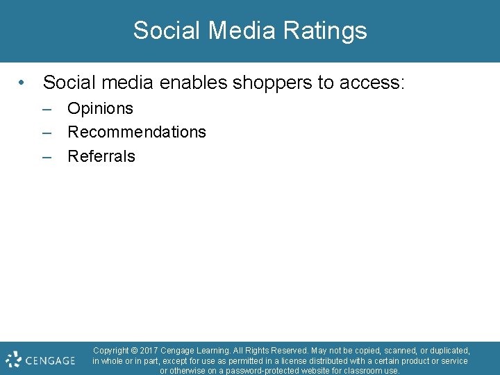 Social Media Ratings • Social media enables shoppers to access: – Opinions – Recommendations