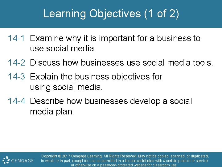 Learning Objectives (1 of 2) 14 -1 Examine why it is important for a