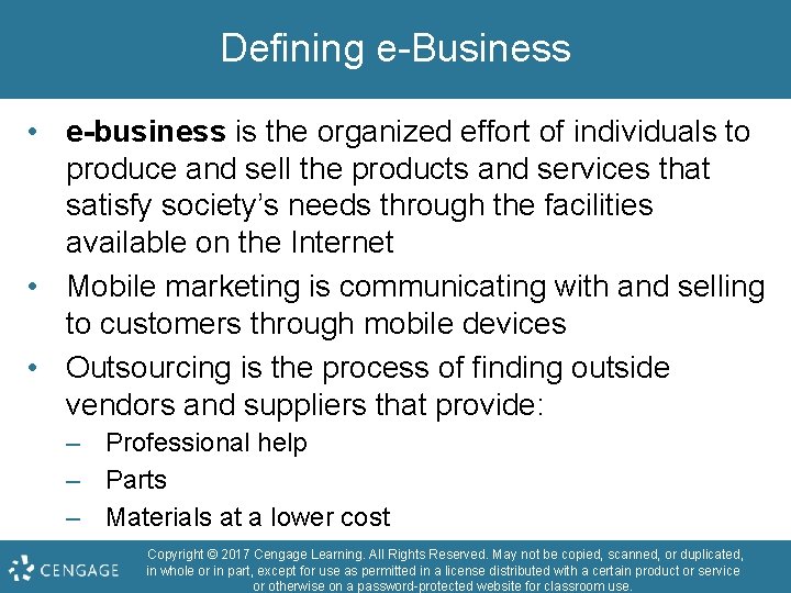 Defining e-Business • e-business is the organized effort of individuals to produce and sell