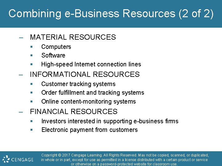 Combining e-Business Resources (2 of 2) – MATERIAL RESOURCES § § § Computers Software