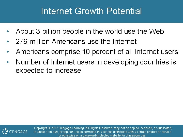 Internet Growth Potential • • About 3 billion people in the world use the