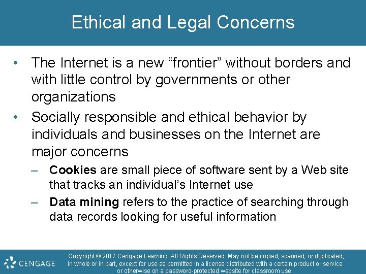Ethical and Legal Concerns • The Internet is a new “frontier” without borders and