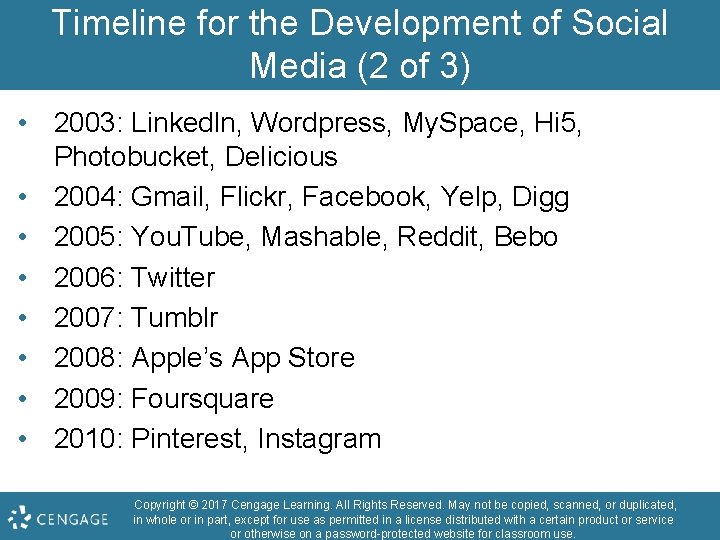 Timeline for the Development of Social Media (2 of 3) • 2003: Linkedln, Wordpress,