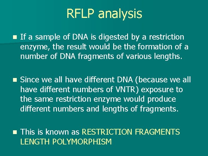 RFLP analysis n If a sample of DNA is digested by a restriction enzyme,