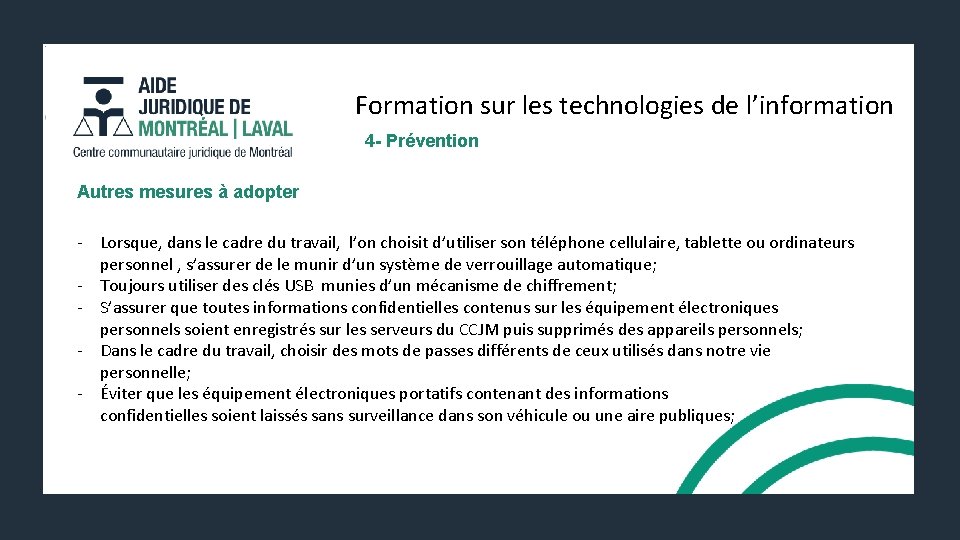 Formation sur les technologies de l’information 4 - Prévention Autres mesures à adopter -