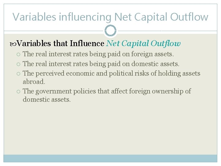 Variables influencing Net Capital Outflow Variables that Influence Net Capital Outflow The real interest