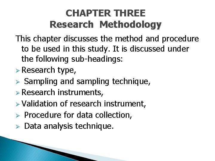 CHAPTER THREE Research Methodology This chapter discusses the method and procedure to be used