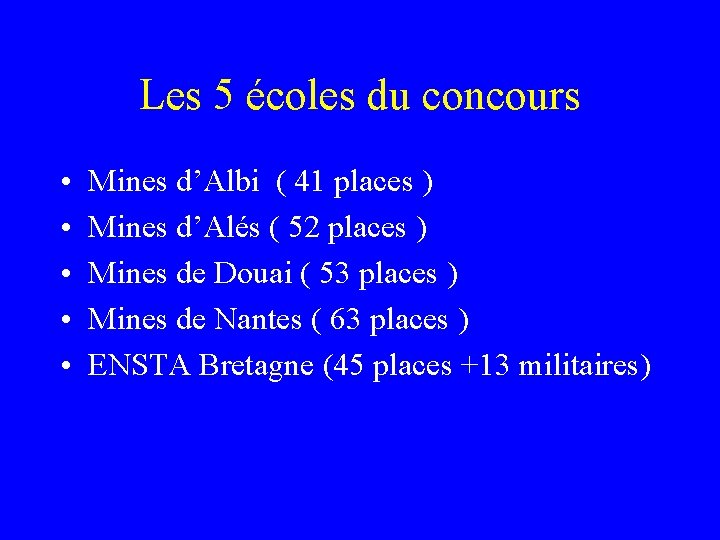 Les 5 écoles du concours • • • Mines d’Albi ( 41 places )