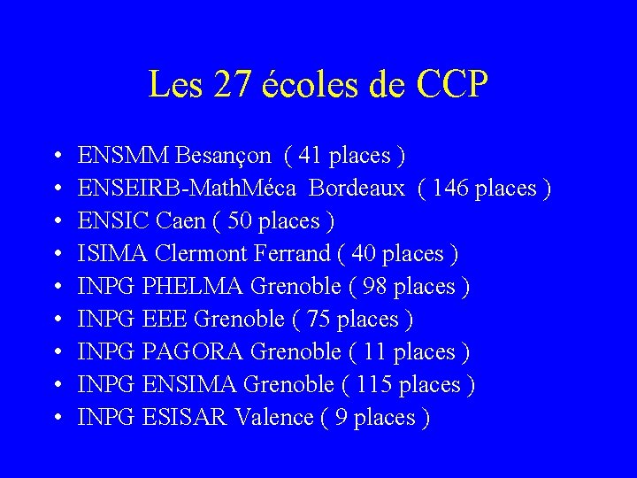 Les 27 écoles de CCP • • • ENSMM Besançon ( 41 places )