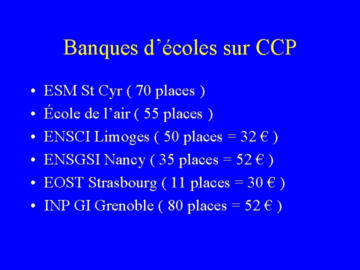 Banques d’écoles sur CCP • • • ESM St Cyr ( 70 places )