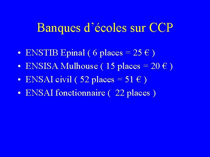 Banques d’écoles sur CCP • • ENSTIB Epinal ( 6 places = 25 €