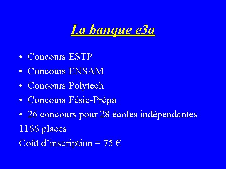 La banque e 3 a • Concours ESTP • Concours ENSAM • Concours Polytech