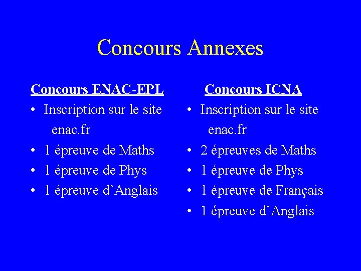 Concours Annexes Concours ENAC-EPL • Inscription sur le site enac. fr • 1 épreuve