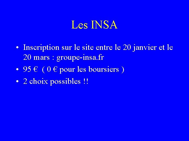 Les INSA • Inscription sur le site entre le 20 janvier et le 20