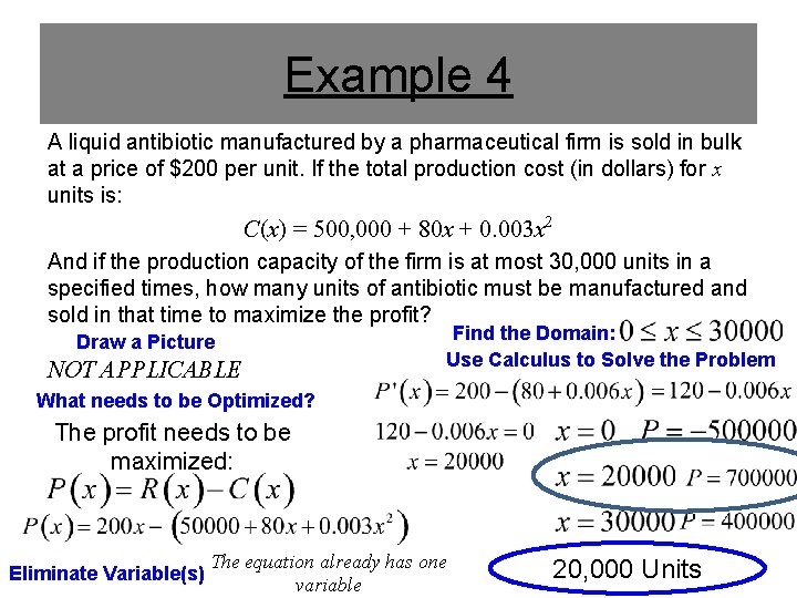 Example 4 A liquid antibiotic manufactured by a pharmaceutical firm is sold in bulk