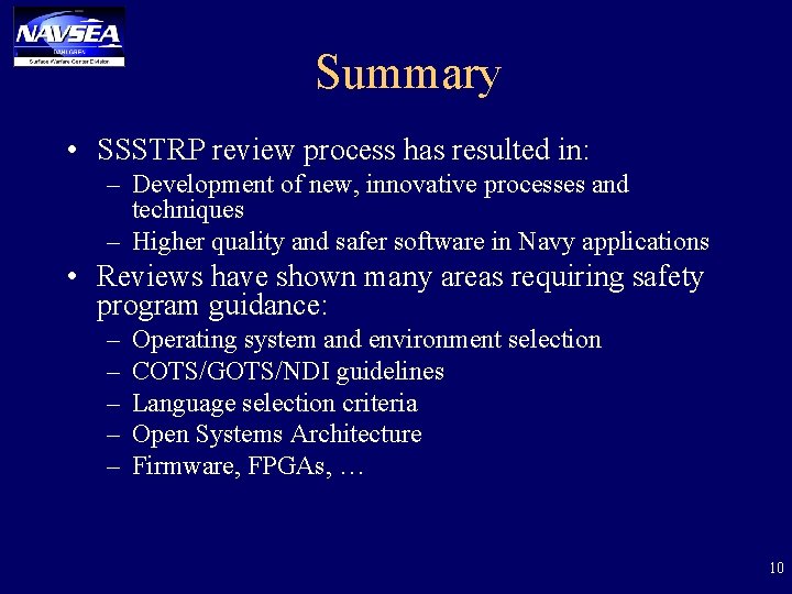 Summary • SSSTRP review process has resulted in: – Development of new, innovative processes