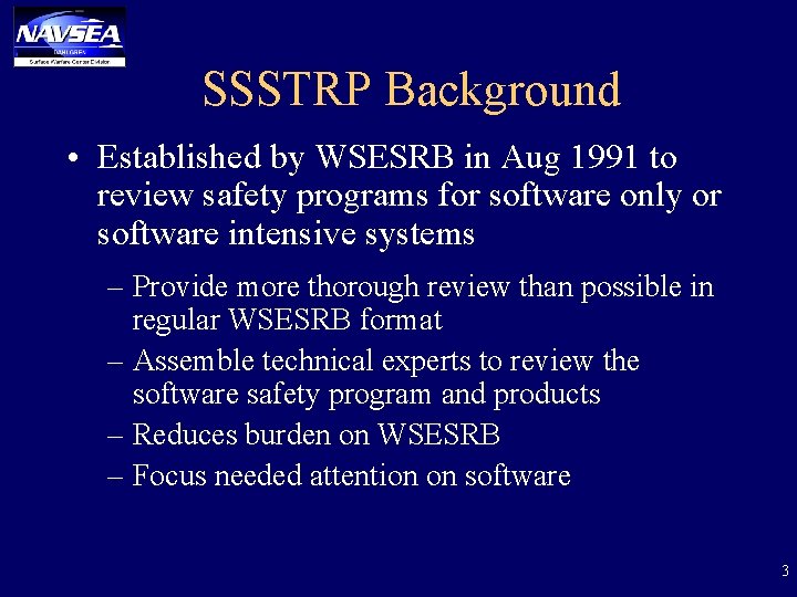 SSSTRP Background • Established by WSESRB in Aug 1991 to review safety programs for