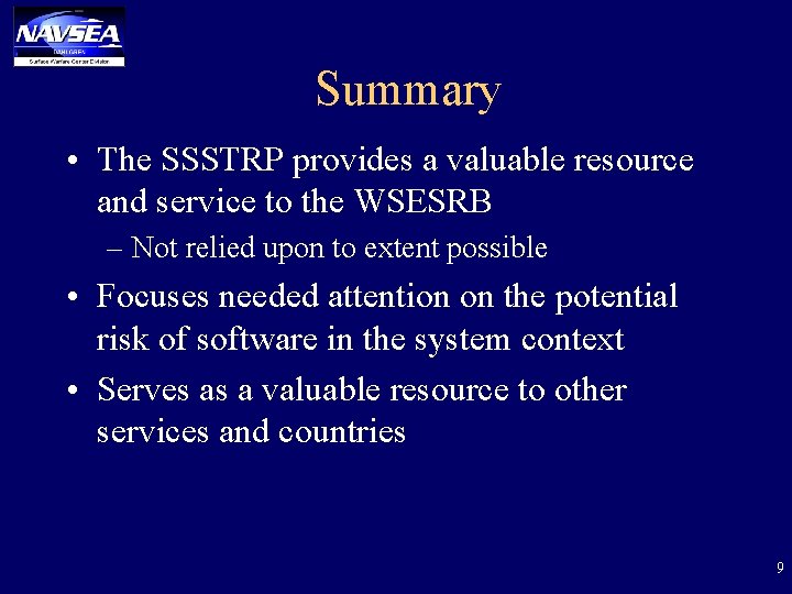Summary • The SSSTRP provides a valuable resource and service to the WSESRB –