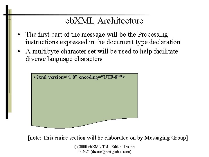 eb. XML Architecture • The first part of the message will be the Processing