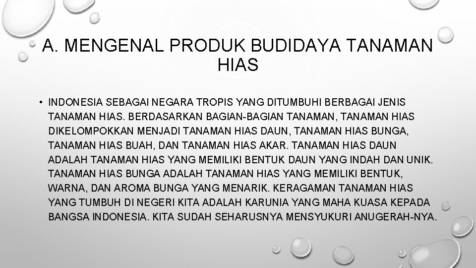 A. MENGENAL PRODUK BUDIDAYA TANAMAN HIAS • INDONESIA SEBAGAI NEGARA TROPIS YANG DITUMBUHI BERBAGAI