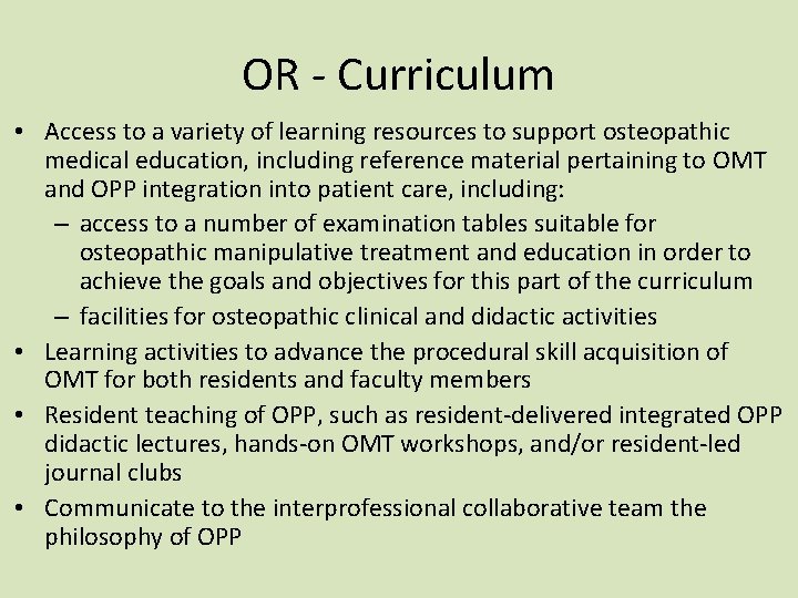 OR - Curriculum • Access to a variety of learning resources to support osteopathic OR - Curriculum • Access to a variety of learning resources to support osteopathic