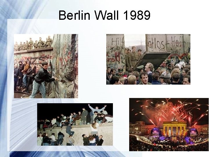 Berlin Wall 1989 Powerpoint Templates Page 7 
