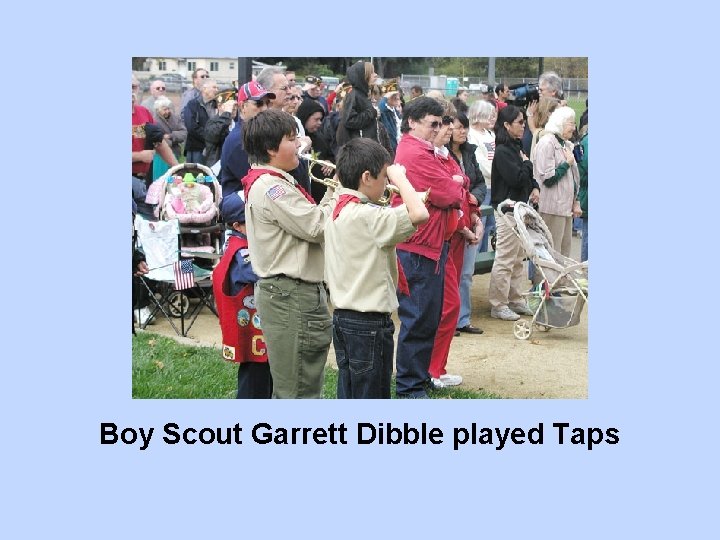 Boy Scout Garrett Dibble played Taps 