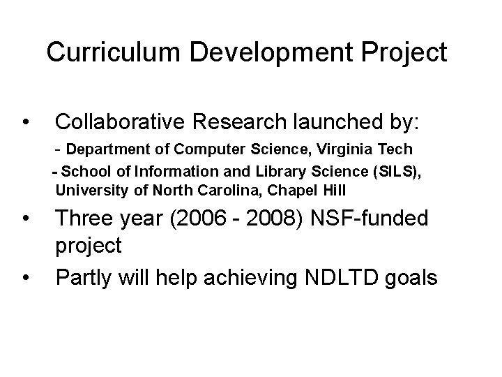 Curriculum Development Project • Collaborative Research launched by: - Department of Computer Science, Virginia