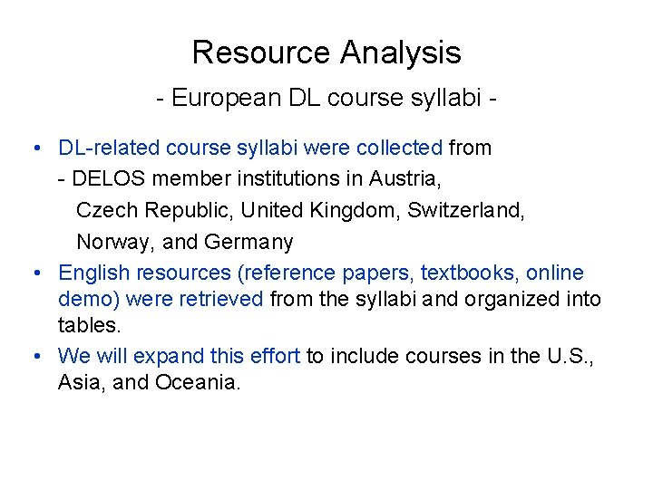 Resource Analysis - European DL course syllabi • DL-related course syllabi were collected from