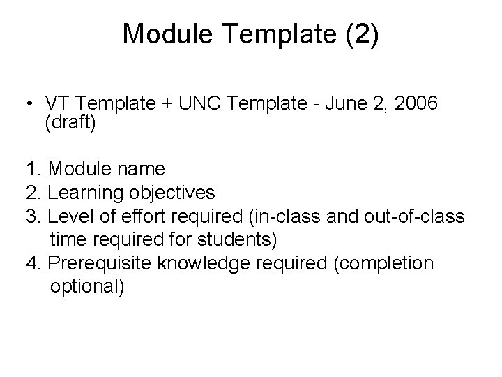 Module Template (2) • VT Template + UNC Template - June 2, 2006 (draft)