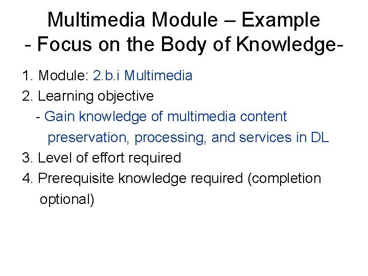 Multimedia Module – Example - Focus on the Body of Knowledge 1. Module: 2.