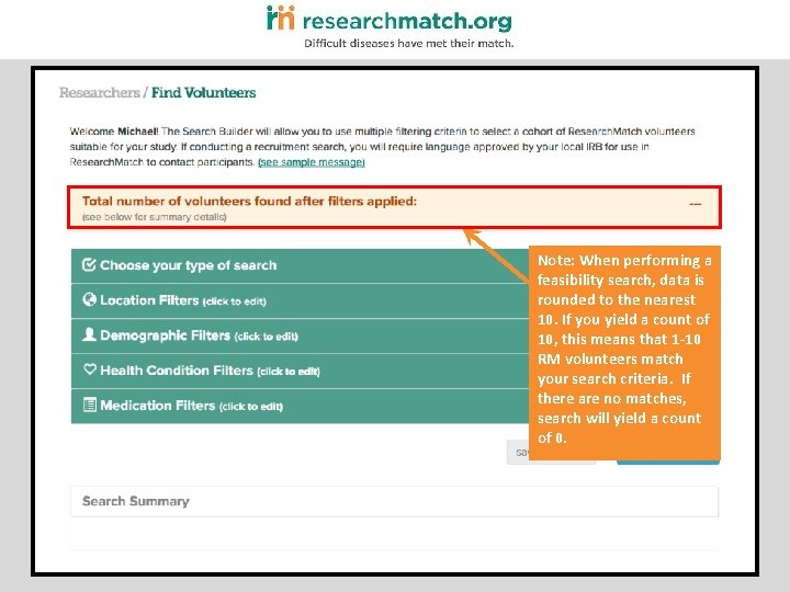 Note: When performing a feasibility search, data is rounded to the nearest 10. If